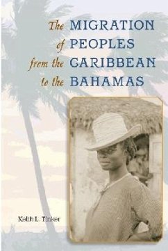 The Migration of Peoples from the Caribbean to the Bahamas - Tinker, Keith L