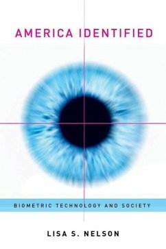 America Identified: Biometric Technology and Society - Nelson, Lisa S.