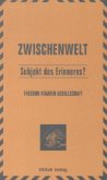 Subjekt des Erinnerns? / Zwischenwelt .12