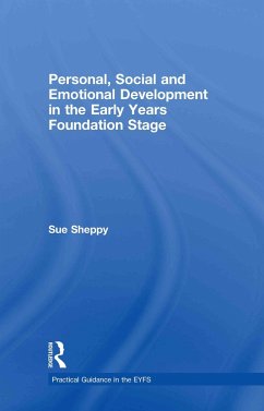 Personal, Social and Emotional Development in the Early Years Foundation Stage - Sheppy, Sue