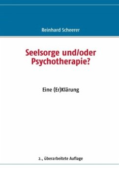 Seelsorge und/oder Psychotherapie? - Scheerer, Reinhard