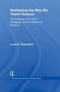 Rethinking the Way We Teach Science - Rosenblatt, Louis