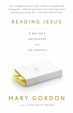 Reading Jesus: A Writer's Encounter with the Gospels - Gordon, Mary