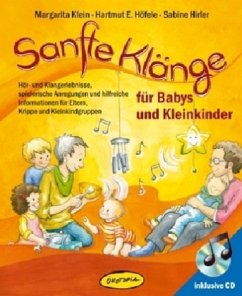 Sanfte Klänge für Babys und Kleinkinder, m. Audio-CD - Klein, Margarita; Höfele, Hartmut E.; Hirler, Sabine