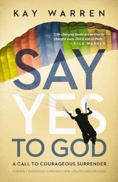 Say Yes to God - Warren, Kay