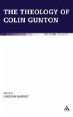 The Theology of Colin Gunton The Theology of Colin Gunton