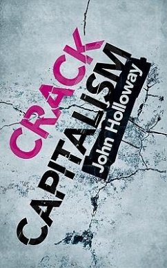 Crack Capitalism - Holloway, John