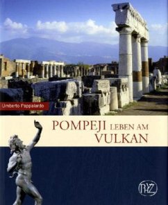 Pompeji. Leben am Vulkan - Pappalardo, Umberto