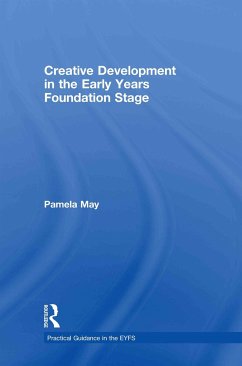 Creative Development in the Early Years Foundation Stage - May, Pamela