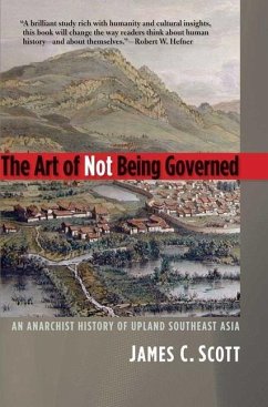 The Art of Not Being Governed - Scott, James C.