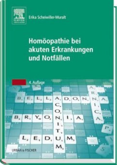 Homöopathie bei akuten Erkrankungen und Notfällen - Scheiwiller-Muralt, Erika