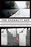 Casualty Gap: The Causes and Consequences of American Wartime Inequalities