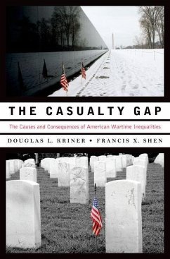 Casualty Gap: The Causes and Consequences of American Wartime Inequalities - Kriner, Douglas L.; Shen, Francis X.