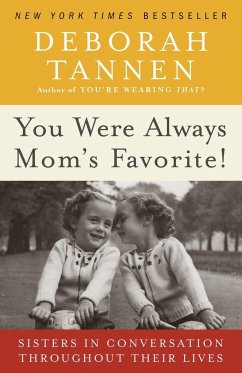 You Were Always Mom's Favorite! - Tannen, Deborah