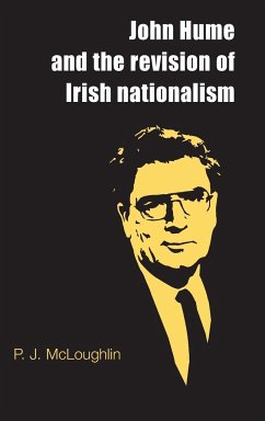 John Hume and the revision of Irish nationalism - McLoughlin, P. J.