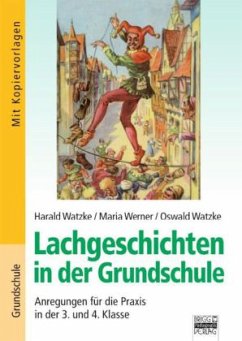 Lachgeschichten in der Grundschule - Watzke, Oswald;Watzke, Harald;Seuffert, Peter