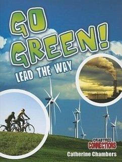 Go Green! Lead the Way - Chambers, Catherine