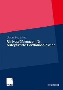 Risikopräferenzen für zeitoptimale Portfolioselektion - Bouzaima, Martin
