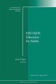 HIV / AIDS Education for Adults: New Directions for Adult and Continuing Education, Number 105