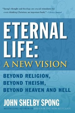 Eternal Life: A New Vision - Spong, John Shelby