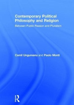 Contemporary Political Philosophy and Religion - Ungureanu, Camil; Monti, Paolo