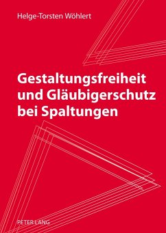 Cover Gestaltungsfreiheit und Gläubigerschutz bei Spaltungen
