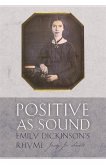 Positive as Sound: Emily Dickinson's Rhyme
