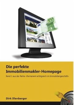 Die perfekte Immobilienmakler-Homepage - Illenberger, Dirk