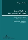 Franz Kafka ¿ Der tyrannische Sohn