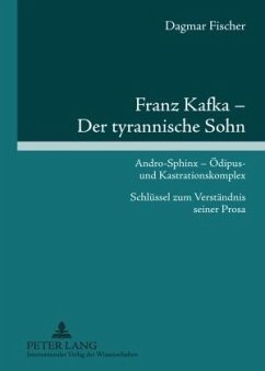 Franz Kafka ¿ Der tyrannische Sohn - Fischer, Dagmar