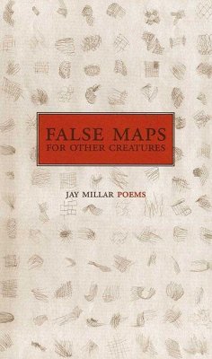 False Maps for Other Creatures - Millar, Jay