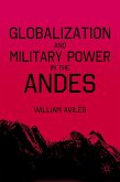 Globalization and Military Power in the Andes