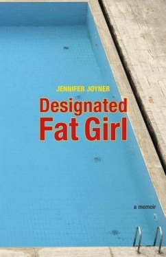 Designated Fat Girl - Joyner, Jennifer