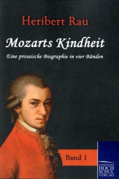 Mozarts Kindheit - Rau, Heribert
