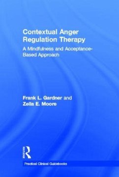 Contextual Anger Regulation Therapy - Gardner, Frank L; Moore, Zella E