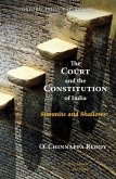 The Court and the Constitution of India Summits and Shallows