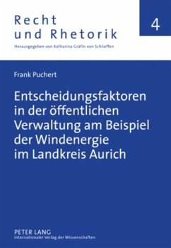 Entscheidungsfaktoren in der öffentlichen Verwaltung am Beispiel der Windenergie im Landkreis Aurich - Puchert, Frank