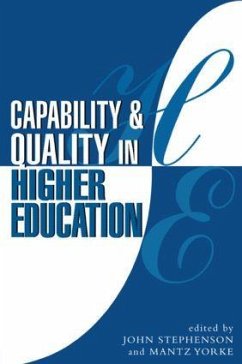 Capability and Quality in Higher Education - Stephenson, John; Yorke, Mantz; Stephenson, & Yo