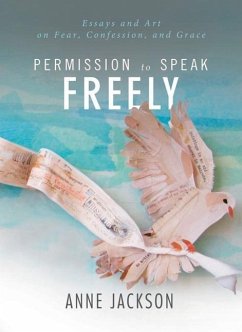 Permission to Speak Freely - Miller, Anne