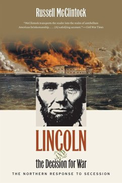 Lincoln and the Decision for War - McClintock, Russell