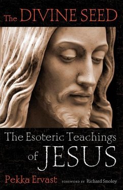 Divine Seed: The Esoteric Teachings of Jesus - Ervast, Pekka