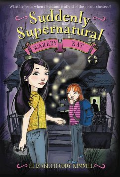 Suddenly Supernatural: Scaredy Kat - Kimmel, Elizabeth Cody