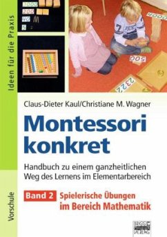 Spielerische Übungen im Bereich Mathematik / Montessori konkret 2 - Kaul, Claus-Dieter;Wagner, Christiane M.