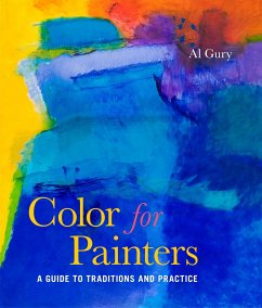 Color for Painters: A Guide to Traditions and Practice - Gury, A