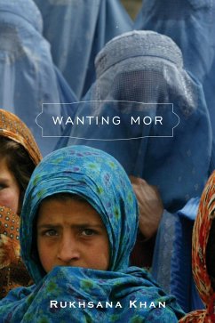 Wanting Mor - Khan, Rukhsana