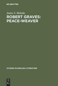 Robert Graves: Peace-Weaver - Mehoke, James S.