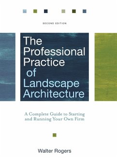 The Professional Practice of Landscape Architecture - Rogers, Walter