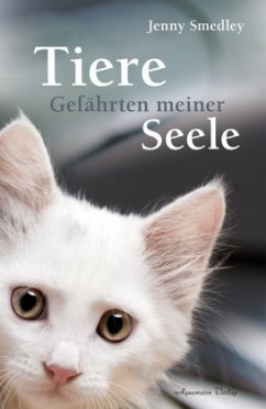 Tiere - Gefährten meiner Seele - Smedley, Jenny