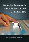 Journalism Education in Countries with Limited Media Freedom