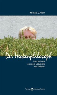 Der Heckenphilosoph - Wolf, Michael D.